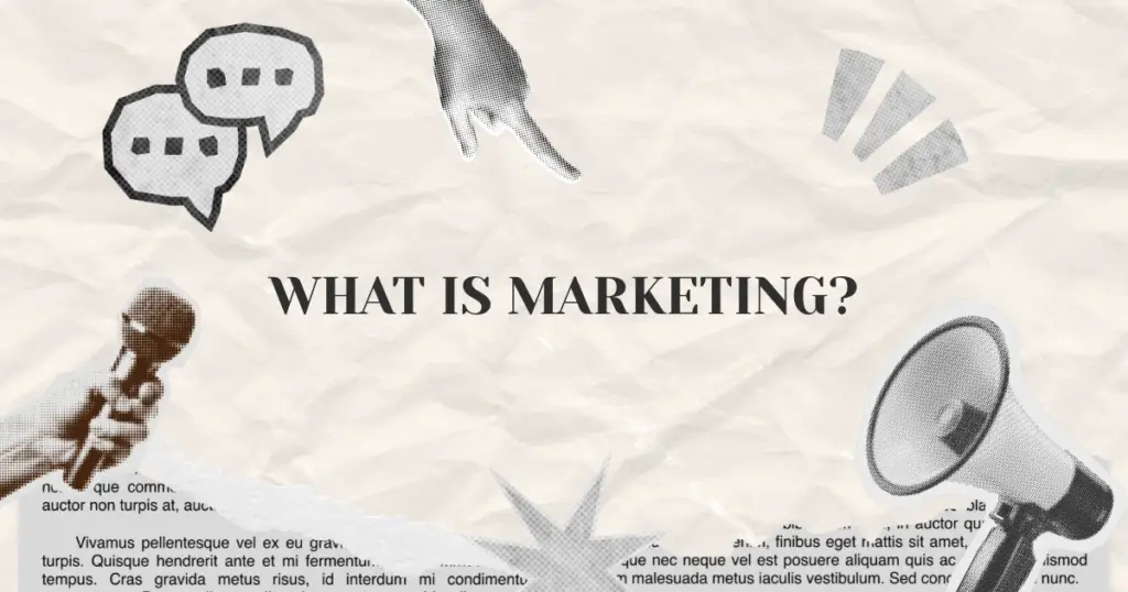What is Marketing?