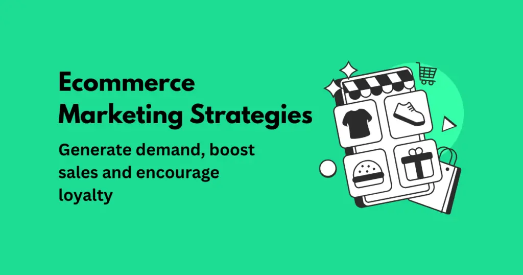 Ecommerce Marketing Strategies