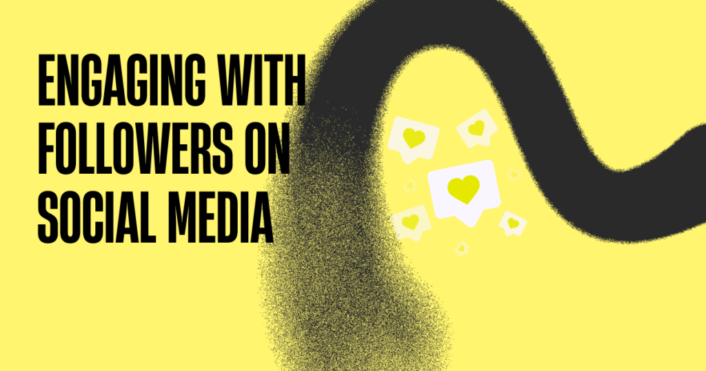 Engaging with Followers on Social Media